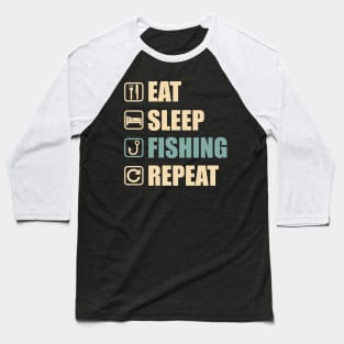 Eat Sleep Fishing Repeat - Funny Fishing Lovers Gift Baseball T-Shirt